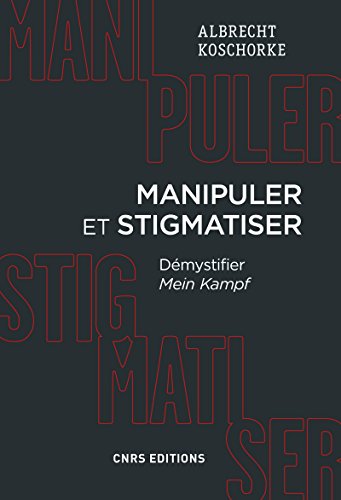 9782271094193: Manipuler et stigmatiser: Dmystifier Mein Kampf