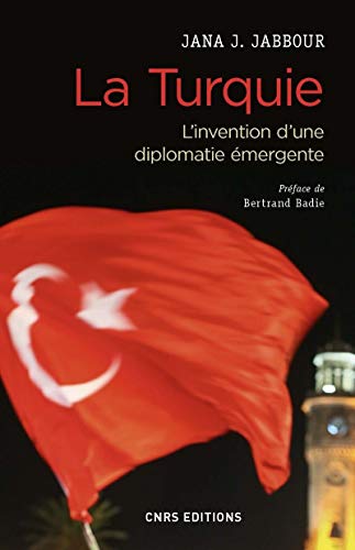 Beispielbild fr La Turquie - L'invention d'une diplomatie mergente zum Verkauf von Ammareal