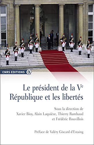 Stock image for Prsidents de la Vme Rpublique et liberts [Broch] Bioy, Xavier; Laquieze, Alain; Rambaud, Thierry; Rouvillois, Frdric et Giscard d'Estaing, Valry for sale by BIBLIO-NET