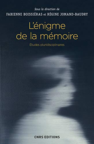 Beispielbild fr L'nigme de la mmoire. Etudes pluridisciplinaires [Broch] Boissieras, Fabienne et Jomand-Baudry, Rgine zum Verkauf von BIBLIO-NET