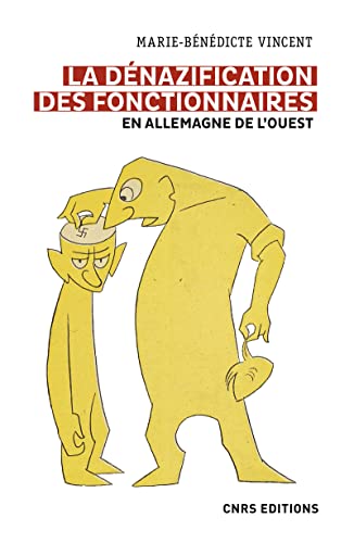 Beispielbild fr La dnazification des fonctionnaires en Allemagne de l'Ouest [Broch] Vincent, Marie-Bndicte zum Verkauf von Au bon livre