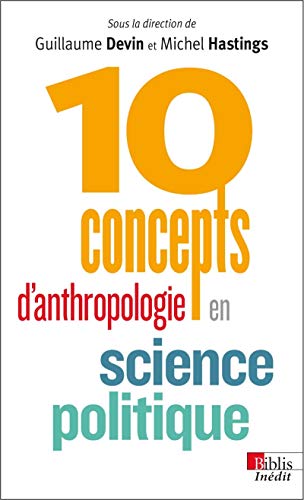 Beispielbild fr 10 Concepts D'anthropologie En Science Politique zum Verkauf von RECYCLIVRE
