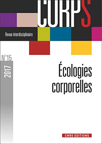 Beispielbild fr Revue corps - numro 15 Ecologies corporelles (15) zum Verkauf von Ammareal