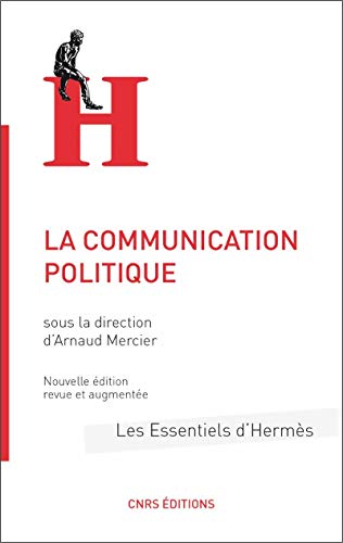 Beispielbild fr La Communication politique zum Verkauf von Ammareal