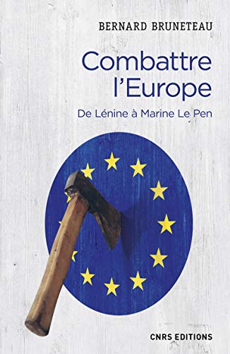Beispielbild fr Combattre L'europe : De Lnine  Marine Le Pen zum Verkauf von RECYCLIVRE