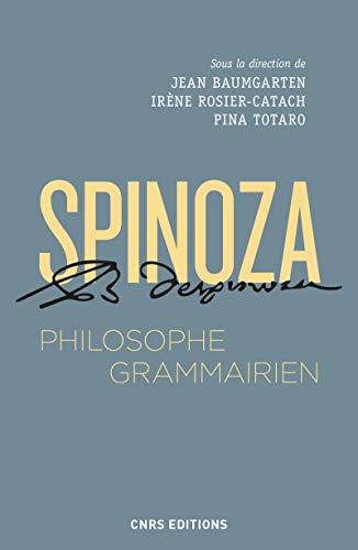 Beispielbild fr Spinoza, philosophe grammairien zum Verkauf von Gallix
