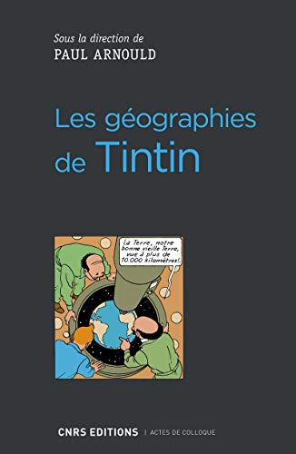 les géographies de Tintin - Collectif