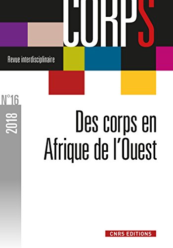 9782271119681: Corps - numro 16 Des corps en Afrique de l'Ouest (16)