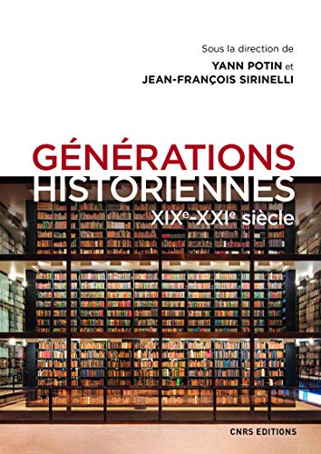 Stock image for Générations historiennes XIXe-XXIe siècle [FRENCH LANGUAGE - No Binding ] for sale by booksXpress