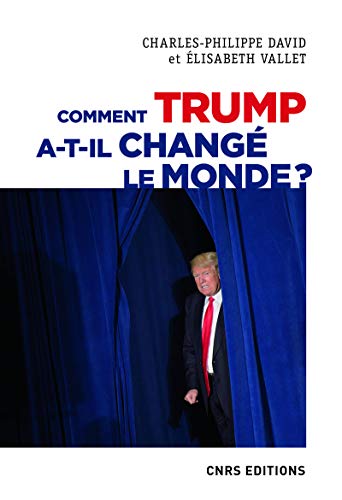 Beispielbild fr COMMENT TRUMP A-T-IL CHANGE LE MONDE ? LE RECUL DES RELATIONS INTERNATIONALES zum Verkauf von Librairie La Canopee. Inc.