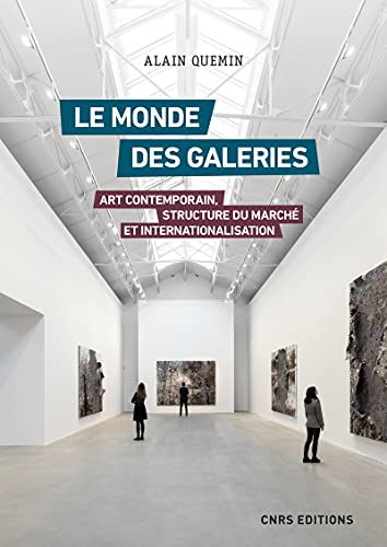 Beispielbild fr Le monde des galeries. Art contemporain, structure du march et internationalisation zum Verkauf von WorldofBooks