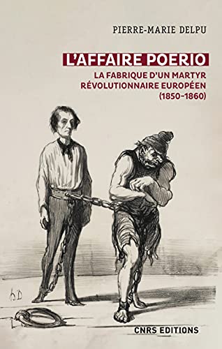 Stock image for L'affaire Poerio (1851-1859). La fabrique d'un martyr rvolutionnaire europen (1850-1860) for sale by medimops
