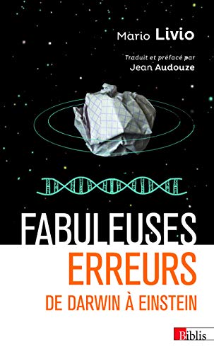 Beispielbild fr Fabuleuses erreurs - De Darwin  Einstein zum Verkauf von medimops