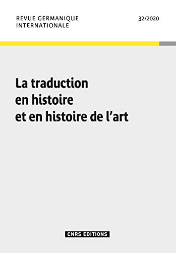 Stock image for Revue Germanique Internationales - numero 32 la traduction en histoire et en histoire de l'Art (32) for sale by Ammareal
