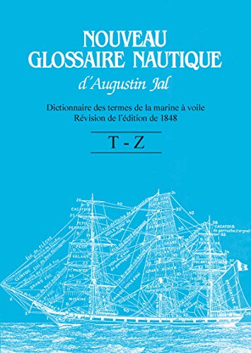 Beispielbild fr Nouveau glossaire nautique d'Augustin Jal zum Verkauf von Gallix