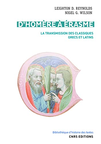 Stock image for D'HOMERE A ERASME : LA TRANSMISSION DES CLASSIQUES GRECS ET LATINS for sale by Librairie Guillaume Bude-Belles Lettres