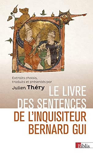 Beispielbild fr le livre des sentences de l'inquisiteur Bernard Gui (3e dition) zum Verkauf von Chapitre.com : livres et presse ancienne