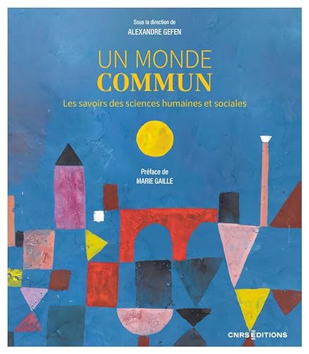 Stock image for Un monde commun - Les savoirs des sciences humaines et sociales for sale by Librairie Th  la page