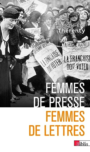 Beispielbild fr Femmes de presse, femmes de lettres - De Delphine de Girardin  Florence Aubenas zum Verkauf von medimops