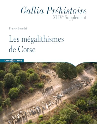 Beispielbild fr Les mgalithismes de Corse - Gallia Prhistoire XLIVe Supplment zum Verkauf von medimops