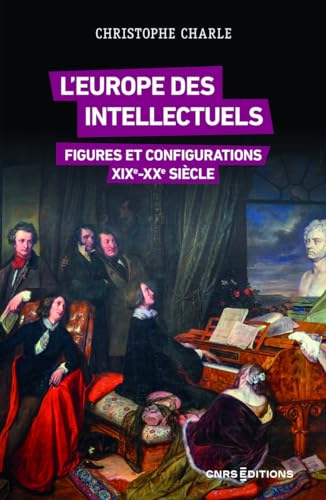 Beispielbild fr L'Europe des intellectuels - Figures et configurations XIXe-XXe sicles zum Verkauf von Gallix