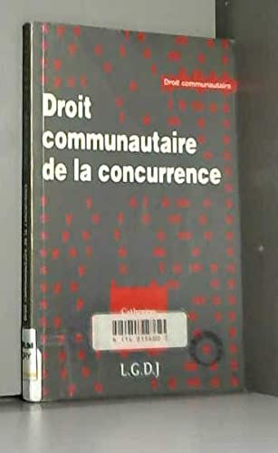 Stock image for Droit communautaire de la concurrence for sale by LiLi - La Libert des Livres
