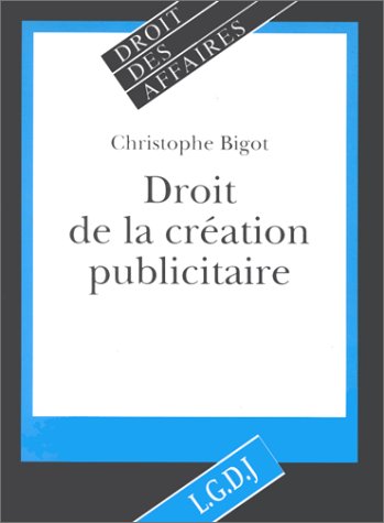 Beispielbild fr Droit de la cration publicitaire zum Verkauf von LiLi - La Libert des Livres