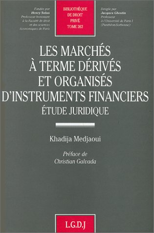 Stock image for Les Marchs  Terme Drivs Et Organiss D'instruments Financiers : tude Juridique for sale by RECYCLIVRE