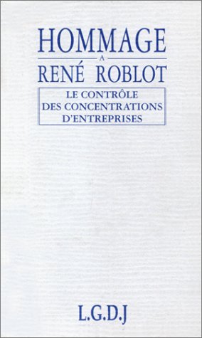 Stock image for Hommage  Ren Roblot: Le contrle des concentrations d'entreprises for sale by Ammareal