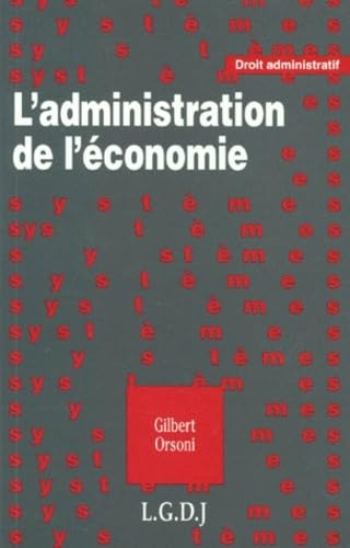 Beispielbild fr L'ADMINISTRATION DE L'ECONOMIE zum Verkauf von medimops