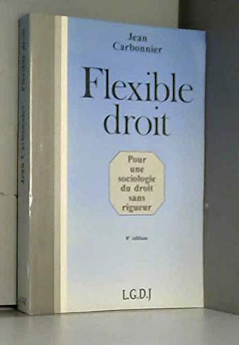 Beispielbild fr Flexible droit : Pour une sociologie du droit sans rigueur zum Verkauf von Ammareal