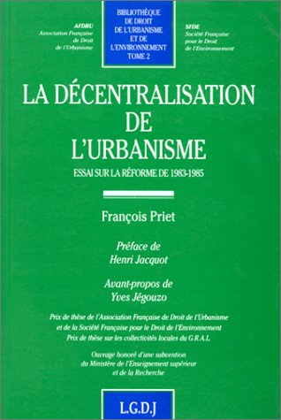 9782275003344: La dcentralisation de l'urbanisme: Essai sur la rforme de 1983-1985