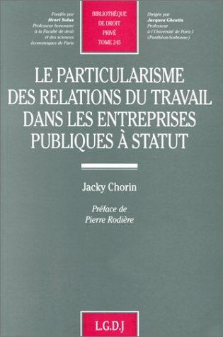 Stock image for Le particularisme des relations du travail dans les entreprises publiques  statut for sale by LiLi - La Libert des Livres