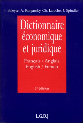 DICTIONNAIRE JURIDIQUE ET ECONOMIQUE FRANCAIS-ANGLAIS/ANGLAIS-FRANCAIS