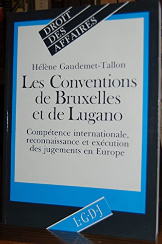 9782275004730: Les Conventions de Bruxelles et de Lugano: Comptence internationale, reconnaissance et excution des jugements en Europe