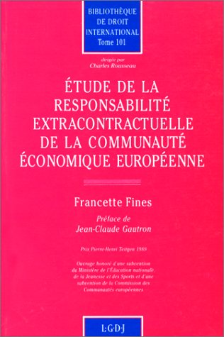 9782275007410: Etude de la responsabilité extracontractuelle de la Communauté économique européenne: De la référence aux 