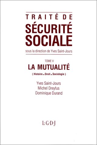 Beispielbild fr Trait de scurit sociale. 5. La Mutualit zum Verkauf von Chapitre.com : livres et presse ancienne