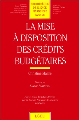 Stock image for La Mise  disposition des crdits budgtaires for sale by Chapitre.com : livres et presse ancienne