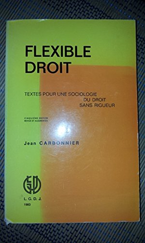 9782275010328: Flexible droit / textes pour une sociologie du droit sans rigueur