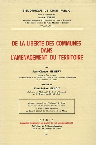 Stock image for De la libert des communes dans lamnagement du territoire (Bibliothque du droit public) for sale by Revaluation Books