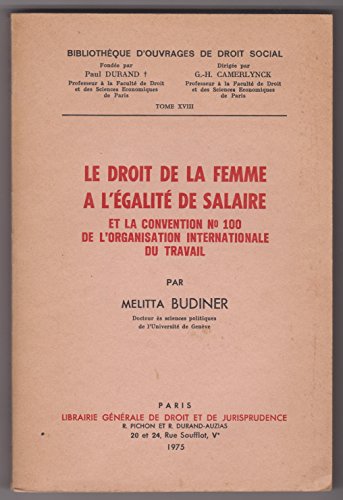 9782275013190: Le droit de la femme a l'egalite de salaire et la convention n 100 de l'organisation internationale (Thses du Fonds)
