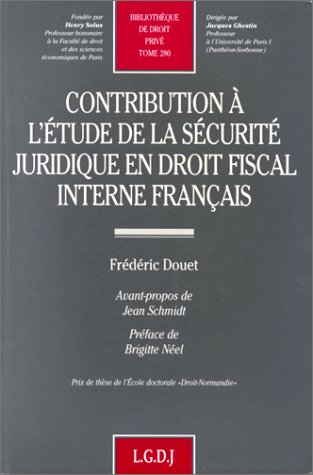 9782275015446: Contribution  l'tude de la scurit juridique en droit fiscal interne franais