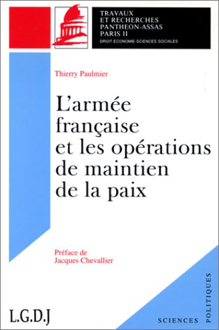 Stock image for L'arme franaise et les oprations de maintien de la paix for sale by medimops