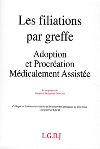 Stock image for les filiations par greffe : adoption et procration mdicalement assiste for sale by Ammareal