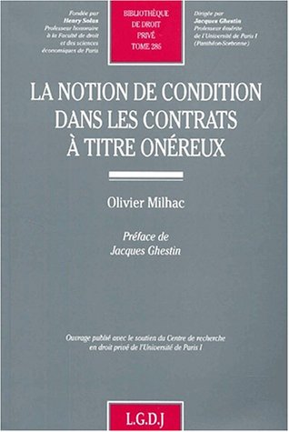 Stock image for La Notion de condition dans les contrats  titre onreux, tome 286 [Broch] Milhac for sale by BIBLIO-NET