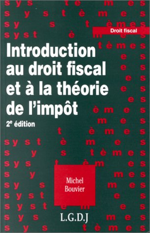 9782275017303: Introduction Au Droit Fiscal Et A La Theorie De L'Impot. 2eme Edition