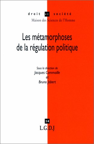 Stock image for Les Mtamorphoses De La Rgulation Politique for sale by RECYCLIVRE
