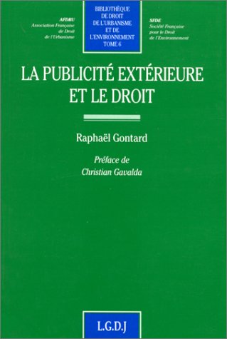 Beispielbild fr La publicit extrieure et le droit zum Verkauf von Revaluation Books