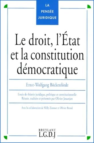 9782275018980: Le Droit, L'Etat Et La Constitution Democratique. Essais De Theorie Juridique, Politique Et Constitutionnelle