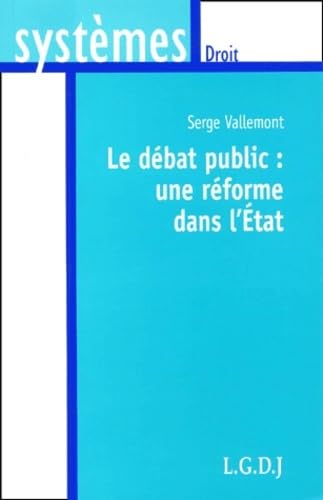 Stock image for Le dbat public : une rforme dans l'Etat for sale by Revaluation Books